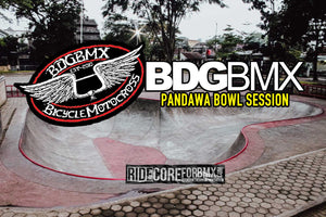 BDGBMX CREW PANDAWA BOWL SESSION
